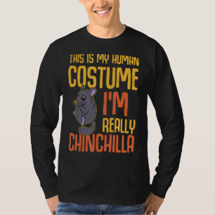 Chinchilla Cute Saying Dust Pet Rodent 34 T-Shirt