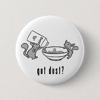 Chinchilla Got Dust Button