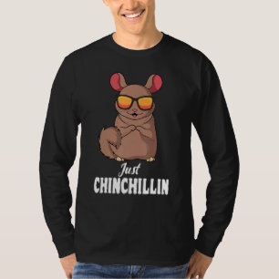 Chinchilla Just Chinchillin Pet Rodent Veterinaria T-Shirt