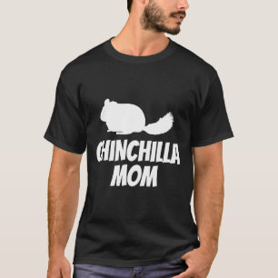 Chinchilla Mom Cute Chinchilla Pe White T-Shirt