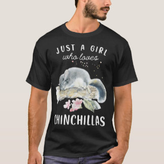 Chinchilla Tshirt, Just A Girl Who Loves Chinchill T-Shirt