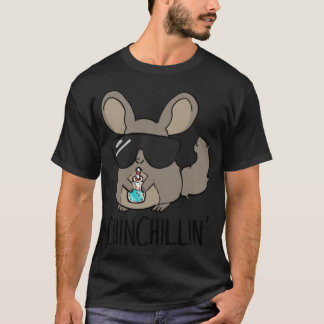Chinchillin girl T-Shirt