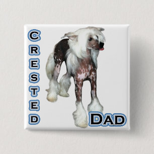 Chinese Crested Dad 4 2 Inch Square Button