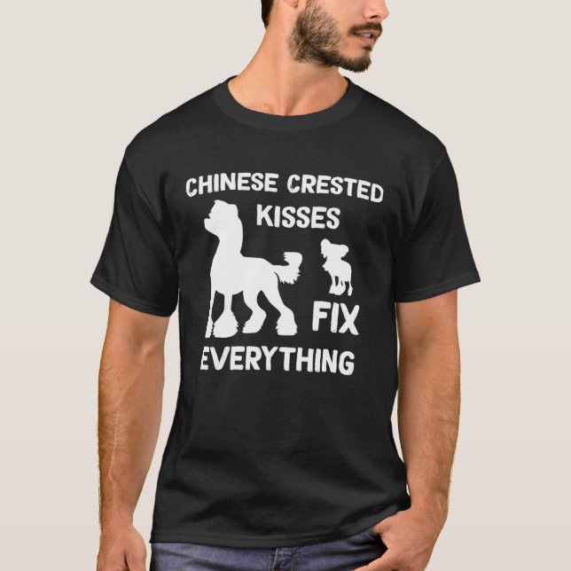 Chinese Crested kisses fix everything Chinese Cres T-Shirt (Front)