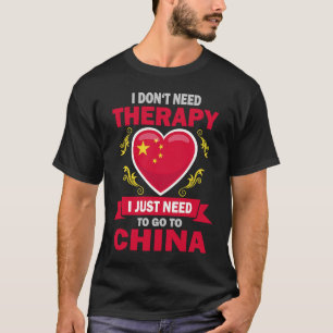 Chinese Flag Vacation Therapy Funny China T-Shirt