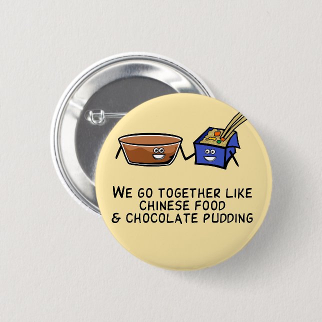 Chinese Food and Chocolate Pudding 2 Inch Round Button (Front & Back)