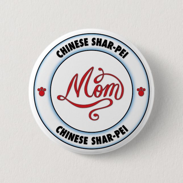 CHINESE SHAR-PEI mom 2 Inch Round Button (Front)