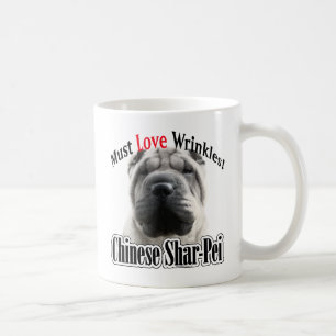 Chinese Shar-Pei Must Love Wrinkles Coffee Mug