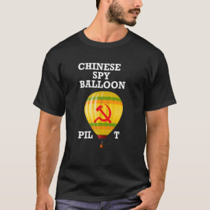 Chinese Spy Balloon Pilot Aviator China USA Survei T-Shirt