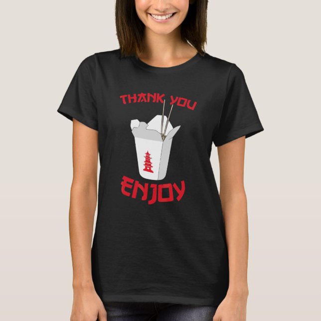 Chinese Takeout Food Thank You Box Chef Asian Cuis T-Shirt (Front)