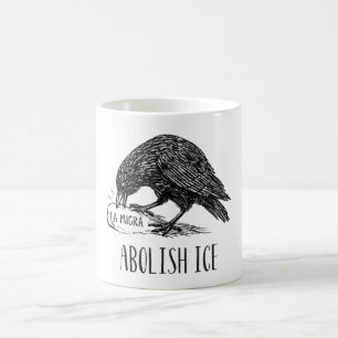 Chinga La Migra – Anti-ICE Protest Crow Coffee Mug