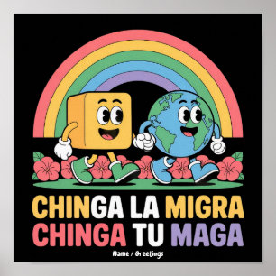 Chinga La Migra Chinga Tu Maga Funny Rainbow Poster