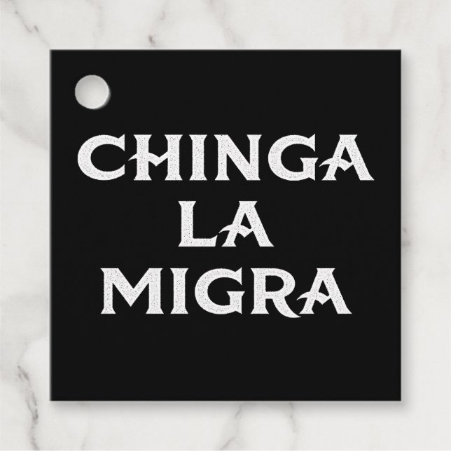 Chinga LA Migra Favour Tags (Front)