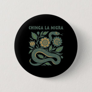Chinga La Migra Immigration Trump 2025 2 Inch Round Button