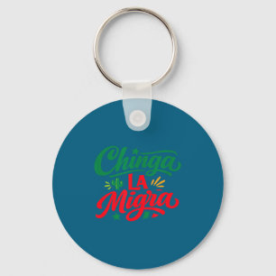 Chinga la migra mexican typography statement desig keychain