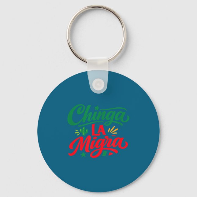 Chinga la migra mexican typography statement desig keychain (Front)