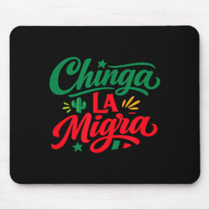 Chinga la migra mexican typography statement desig mouse pad