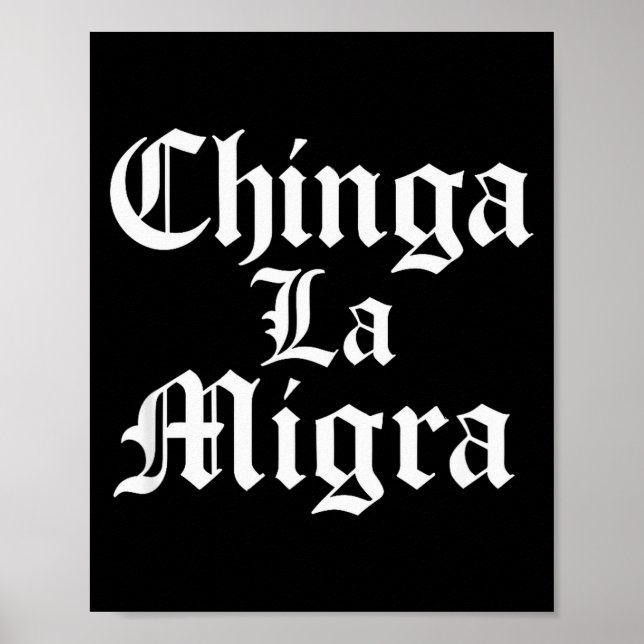Chinga La Migra Resist Ice  Poster (Front)