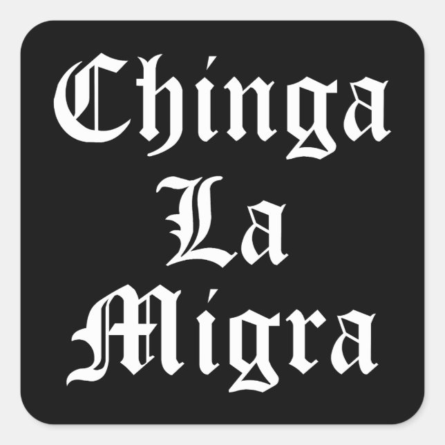 Chinga LA Migra Square Sticker (Front)