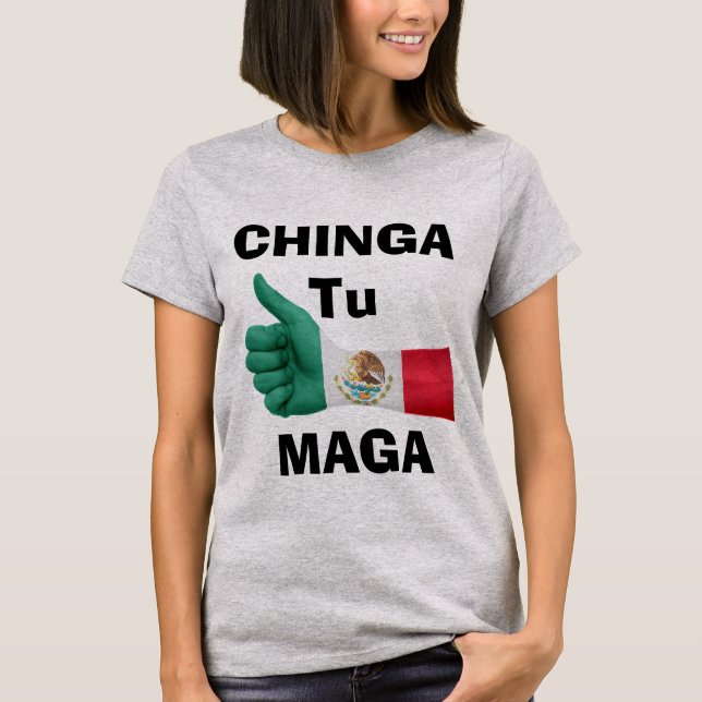 Chinga Tu Maga T-Shirt (Front)