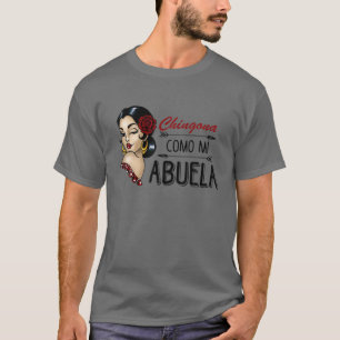 Chingona Como Mi Madre T-Shirt
