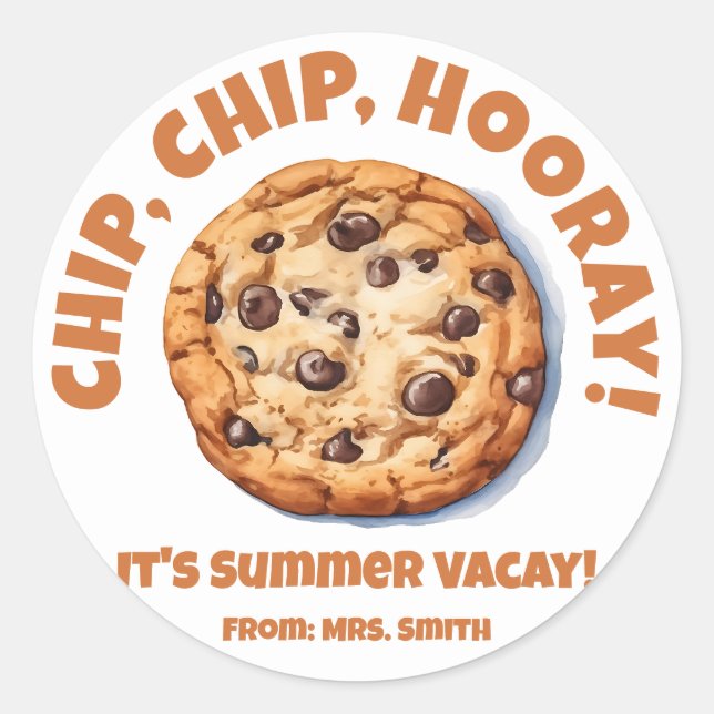 Chip, Chip, Hooray! Chocolate Chip Cookie  Classic Round Sticker (Front)
