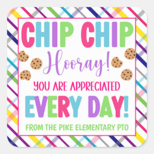 Chip Chip Hooray You Are Appreciated Every Day Square Sticker