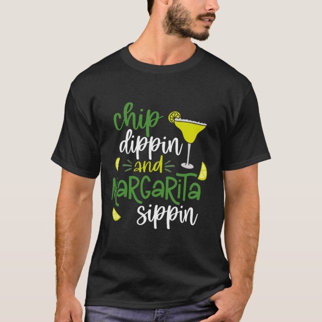 Chip Dippin' And Margarita Sippin' Cinco De Mayo F T-Shirt (Front)