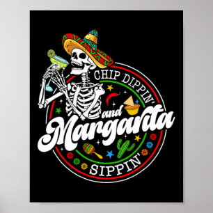 Chip Dippin And Margarita Sippin Funny Skull Cinco Poster