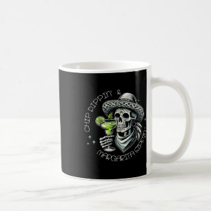 Chip Dippin'and Margarita Sippin' Shirt  Coffee Mug