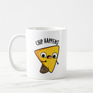 Chip Happens Funny Poop Pun  Coffee Mug