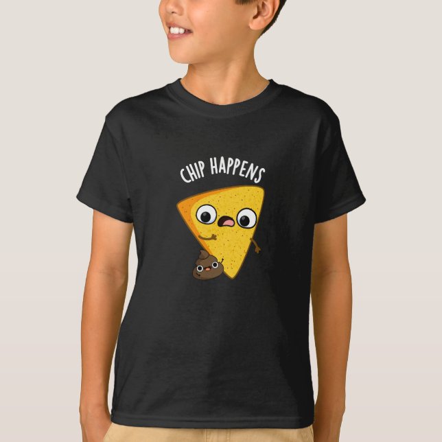 Chip Happens Funny Poop Pun  T-Shirt (Front)