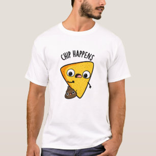 Chip Happens Funny Poop Puns T-Shirt