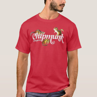 Chipmunk Whisperer  I love Chipmunk  T-Shirt