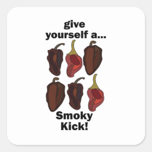 Chipotle Give Yourself a Smoky Kick Funny Chipotle Square Sticker