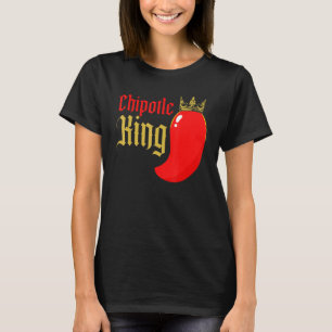 Chipotle King Chili Flavor Spicy Food  1 T-Shirt