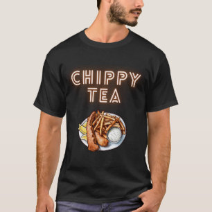 Chippy Tea or Fish and Chips Design T Shirt
