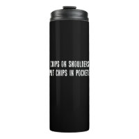 Chips On Shoulders Put Chips In Pockets