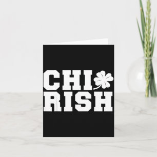 Chirish St. Patrick's Day Chi-irish Funny Chicago  Card