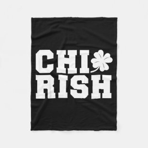 Chirish St. Patrick's Day Chi-irish Funny Chicago Fleece Blanket