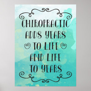 Chiropractic Adds Life To Years 18x24 Poster