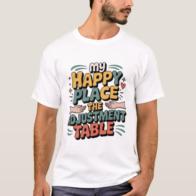 Chiropractic Adjustment Bliss for Back Pain Relief T-Shirt (Front)