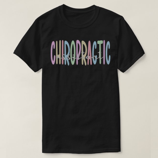 Chiropractic Assistant Chiro Assistant  T-Shirt (Design Front)