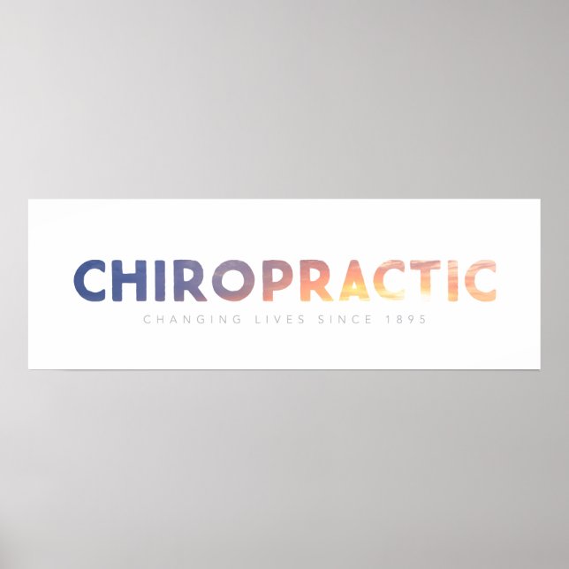 Chiropractic - Changing Lives Since 1895 Poster (Front)