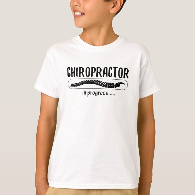 Chiropractic Chiropractor In Progress Spine Chiro T-Shirt (Front)