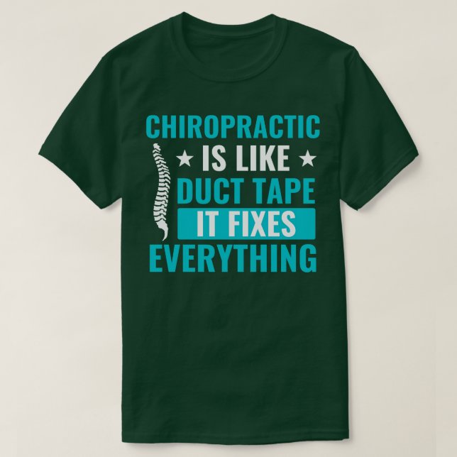 Chiropractic Fixes Everything Funny Chiropractor T-Shirt (Design Front)