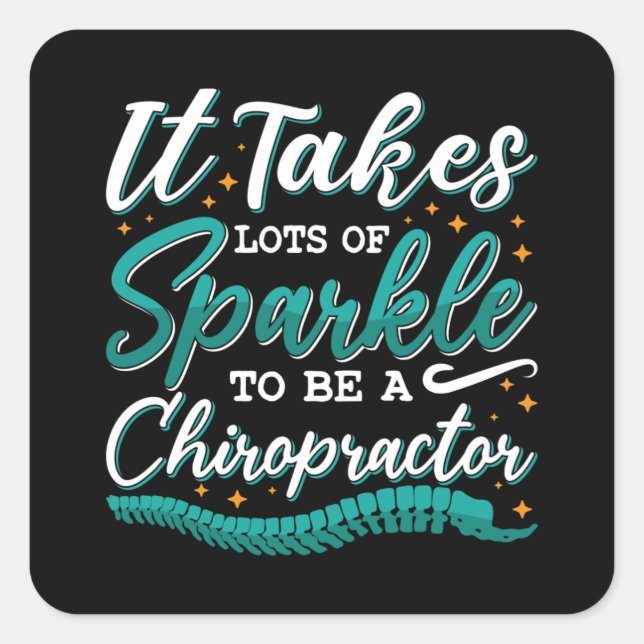 Chiropractic It Takes Lots Of Sparkle Chiropractor Square Sticker (Front)