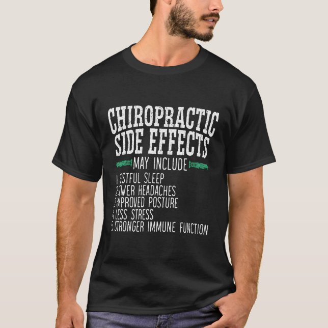 Chiropractic Side Effects Chiropractor Bone Doctor T-Shirt (Front)