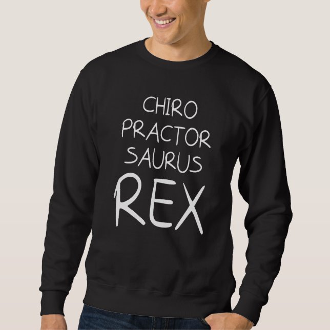 Chiropractic Spine Treatment Spinal Chiropractor   Sweatshirt (Front)