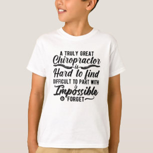Chiropractic Truly Great Chiropractor Spine Chiro T-Shirt